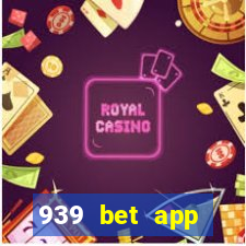 939 bet app download apk